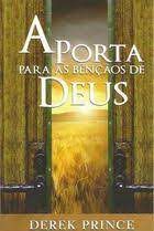 Livro a Porta para as Bençãos de Deus Autor Prince, Derek (2011) [usado]