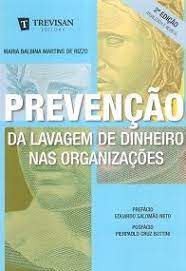 Livro Prevenção da Lavagem de Dinheiro nas Organizações Autor Rizzo, Maria Balbina Martins de (2016) [usado]