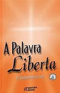 Livro a Palavra Liberta Autor Silva, Pe, Cleodon Amaral de Lima (2001) [usado]