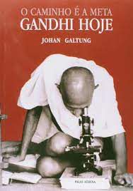 Livro o Caminho é a Meta: Gandhi Hoje Autor Galtunng, Johan (2003) [seminovo]