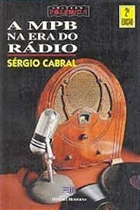 Livro a Mpb na Era do Rádio Autor Cabral, Sergio (1996) [usado]