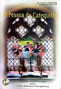 Livro a Pessoa do Catequista Autor Dalla-déa , Paulo F (2008) [usado]