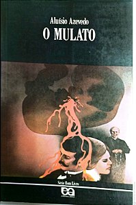 Livro o Mulato Autor Azevedo, Aluísio (1889) [usado]