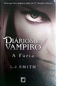 Livro Diários do Vampiro - a Fúria Autor Smith, L.j. (2010) [usado]