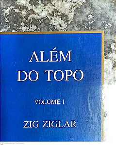 Livro Além do Topo Vol.1 Autor Ziglar, Zig (1996) [usado]