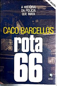 Livro Rota 66 Autor Barcellos, Caco (1992) [usado]