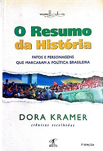 Livro o Resumo da História - Fatos e Personagens que Marcaram a História Autor Kramer, Dora (2000) [usado]