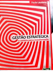 Livro Gestão Estratégica - o Caminho para a Transformação Autor Lima, Paula Viviane Laudares (2008) [usado]