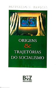 Livro Origens e Trjetórias do Socialismo Autor Marques, Agnaldo M. (1995) [usado]