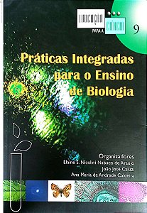 Livro Praticas Integradas para o Ensino de Biologia Autor Araujo, Elaine S. Nicolini Nabuco (2008) [usado]