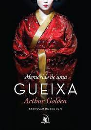 Livro Memórias de Uma Gueixa Autor Golden, Arthur (2015) [seminovo]