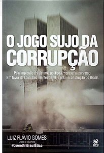 Livro o Jogo Sujo da Corrupção Autor Gomes, Luiz Flavio (2017) [usado]