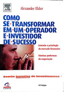 Livro Como Se Tranformar em um Operador e Investidor de Sucesso Autor Elder, Alexander (2004) [usado]