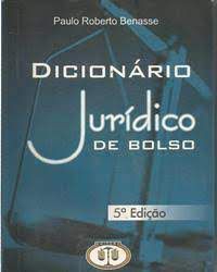 Livro Dicionário Jurídico de Bolso Autor Benasse, Paulo Roberto (2006) [usado]
