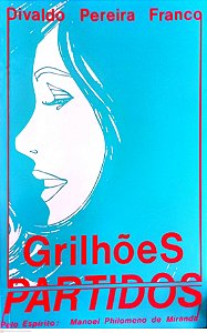Livro Grilhões Partidos Autor Franco, Divaldo Pereira (1985) [usado]