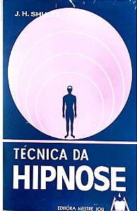 Livro Técnicas da Hipnose Autor Shultz, J.h. (1965) [usado]