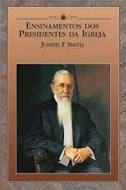 Livro Ennsinamentos dos Presidentes da Igreja Autor Smith, Joseph F. [usado]