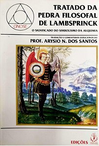 Livro Tratado da Pedra Filosofal de Lambsprinck: o Significado do Simbolismo da Alquimia Autor Dantos, Prof. Arysio N. dos (1995) [usado]