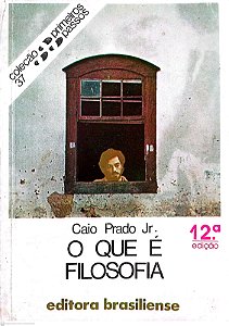 Livro o que é Filosofia Autor Jr. Caio Prado (1986) [usado]