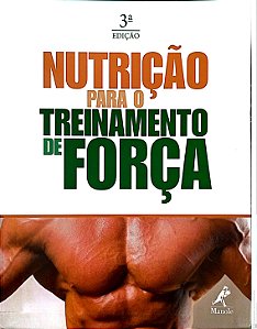 Livro Nutrição para o Treinamento de Força Autor Kleiner, Susan M. (2009) [usado]