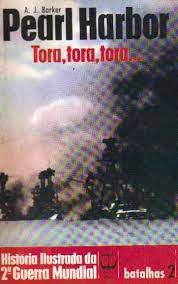 Livro Pearl Harbor - Tora, Tora, Tora... Autor Barker, A. J. [usado]