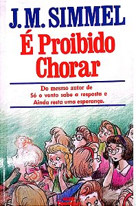 Livro é Proibido Chorar Autor Simmel, J.m (1987) [usado]