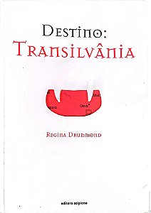 Livro Destino ; Transilvãnia Autor Drummond, Regina (2006) [usado]