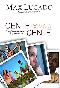 Livro Gente Como a Gente Autor Lucado, Max (2009) [usado]