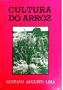 Livro Cultura do Arroz Autor Gustavo Augusto Lima (1973) [usado]