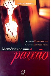 Livro Memórias de Uma Paixão Autor Arnolde, Fátima (2010) [usado]