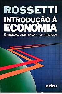 Livro Introdiução a Economia - 16º Edição Ampliada e Atualizada Autor Rossetti, José Paschoal (1994) [usado]