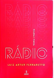 Livro Rádio - Teoria e Prática Autor Ferraretto, Luiz Arthur (2014) [usado]