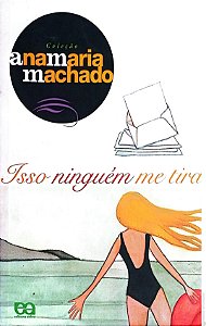 Livro Isso Nimguem Me Tira Autor Machado, Ana Maria (2003) [usado]