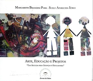 Livro Arte , Educação e Projetos Autor Park, Margareth Brandini (2004) [usado]