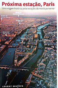 Livro Próxima Estação ,paris Autor Deutsch, Lorant (2011) [usado]