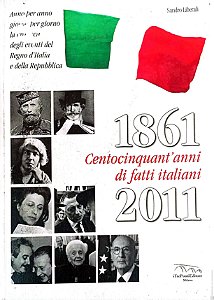 Livro 1861 Centocinquant´anni Di Fatti Italiani 2011 Autor Liberali, Sandro (2011) [usado]