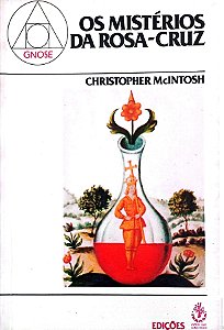 Livro os Mistérios da Rosa-cruz Autor Mcintoch ,christopher (1987) [usado]