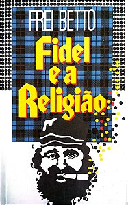 Livro Fidel e a Religião Autor Betto , Frei (1985) [usado]