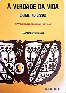 Livro a Verdade da Vida 25º Volume ;pedagogia na Prática Autor Taniguchi, Masaharu (1990) [usado]