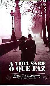 Livro a Vida Sabe o que Faz Autor Gasparetto, Zibia (2011) [usado]
