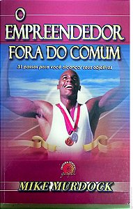 Livro o Empreendedor Fora do Comum Autor Murdock, Mike (2009) [usado]