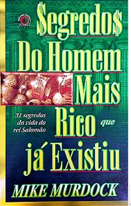 Livro Segredos do Homem Mais Rico que Já Existiu Autor Murdock, Mike (2007) [usado]