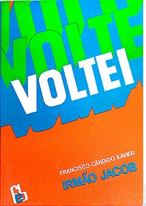 Livro Voltei Autor Xavier, Francisco Candido (1984) [usado]