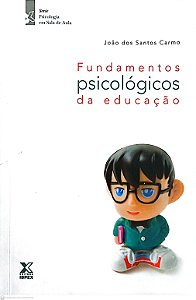 Livro Fundamentos Psicológicos da Educação Autor Carmo, João dos Santos (2010) [usado]