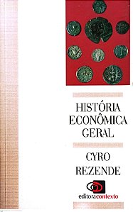 Livro História Econômica Geral Autor Rezende, Cyro (2003) [usado]
