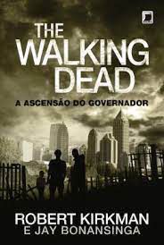 Livro The Walking Dead - a Ascensão do Governador Autor Kirkman, Robert (2014) [seminovo]