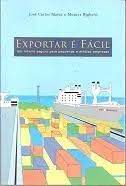 Livro Exportar é Fácil: um Roteiro Seguro para Pequenas e Médias Empresas Autor Mayer, José Carlos e Moacyr Bighetti (2005) [usado]