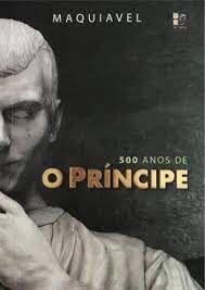 Livro 500 Anos de o Príncipe Autor Maquiavel, Nicolau [seminovo]