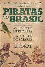 Livro Piratas no Brasil Autor França, Jean Marcel Carvalho (2014) [seminovo]