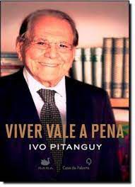 Livro Vale a Pena Viver Autor Pitanguy, Ivo (2014) [seminovo]